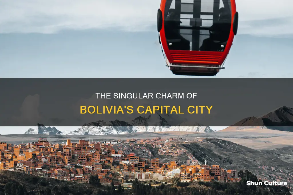 what is unique about the capitol of bolivia