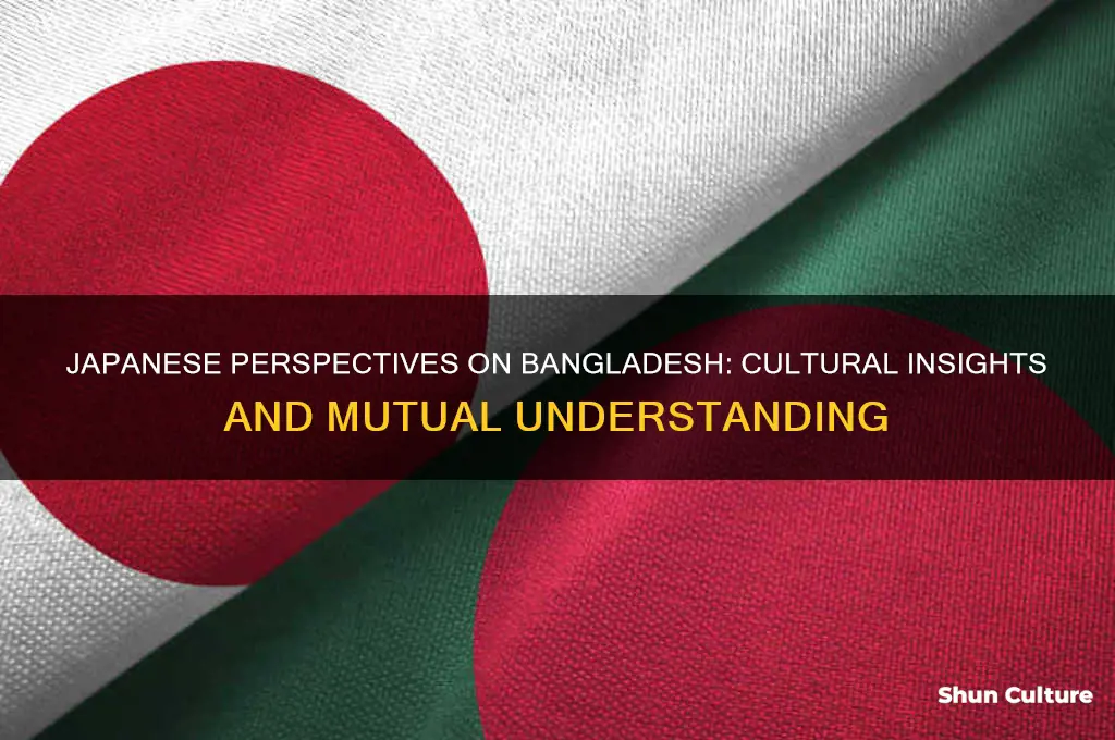 what japanese think about bangladesh