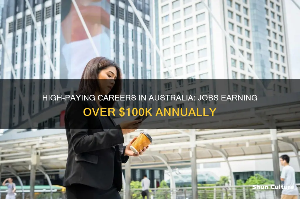 what jobs earn 100k a year in australia