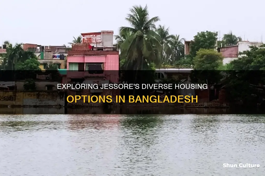 what kind of housing exists in jessore bangladesh