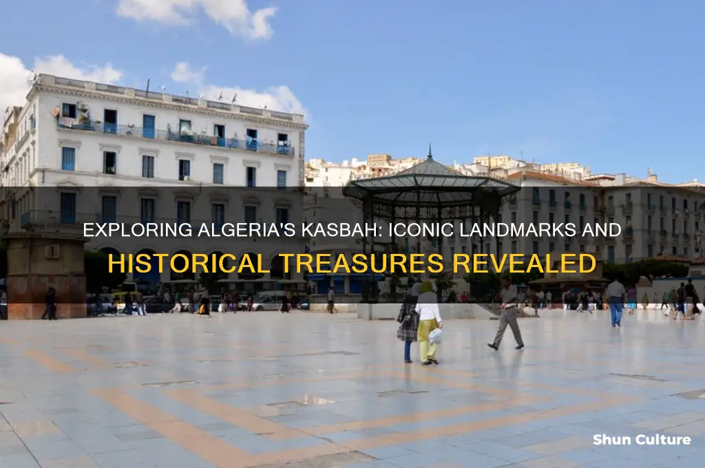 what landmarks are in kasbah of algeria