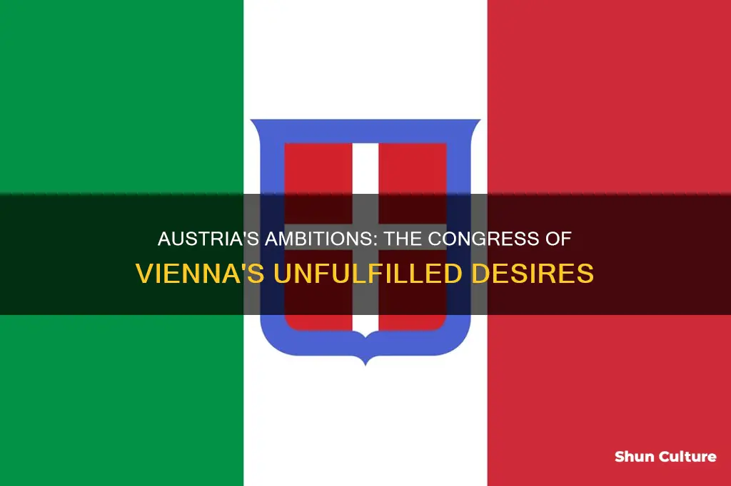 what lands did austria want in the congress of vienna