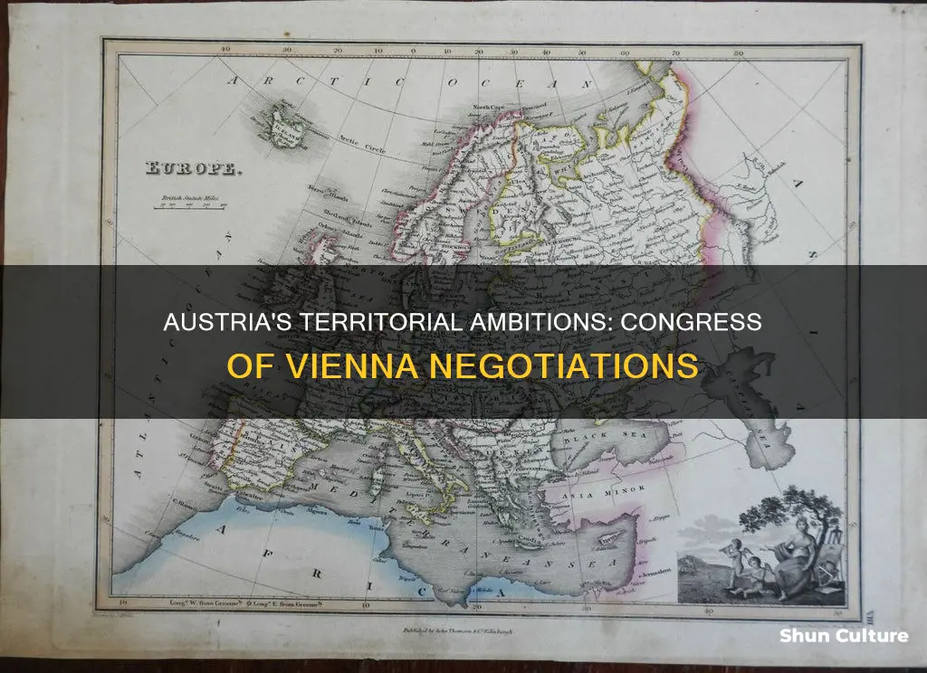 what lands did austria want in the congress of vienna