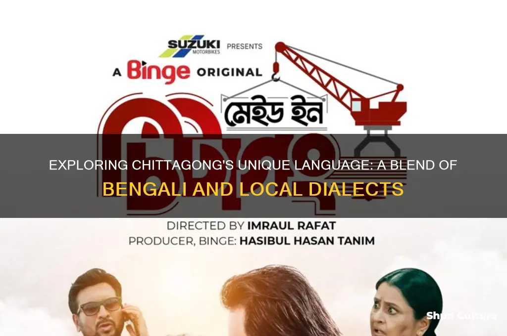 what language do they speak in chittagong bangladesh