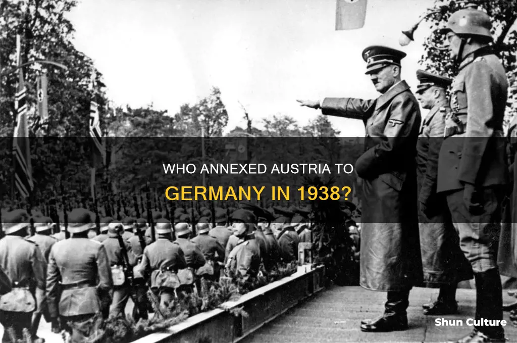what leader annexed austria to germany in 1938