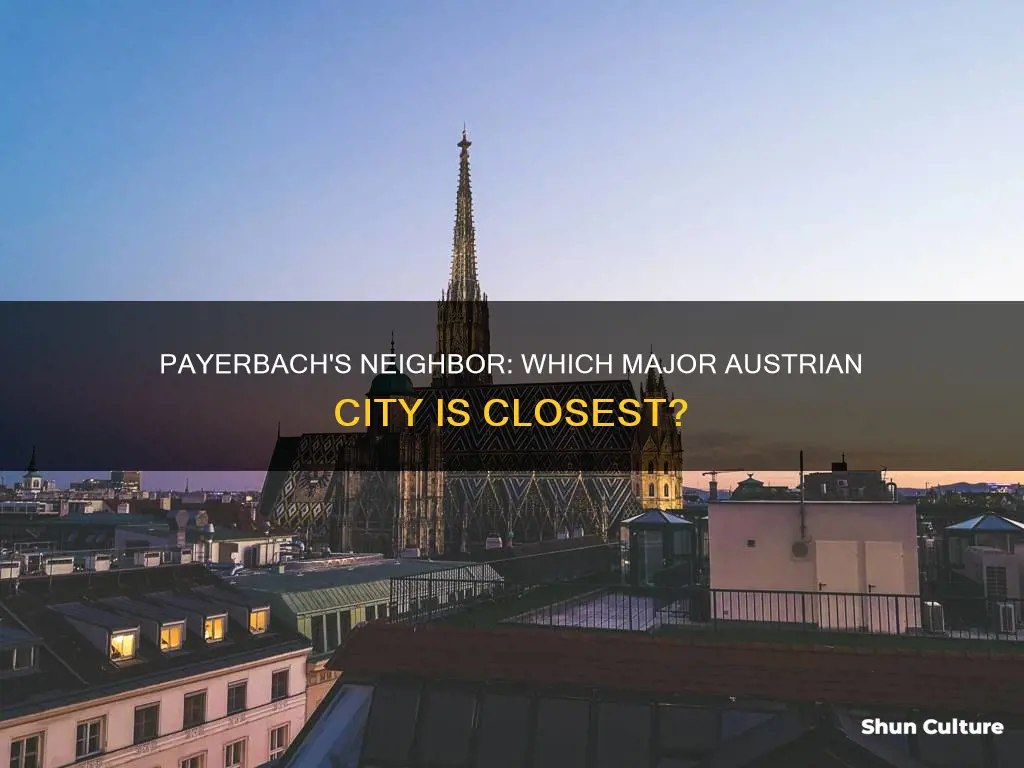 what major city is austria is closest to payerbach