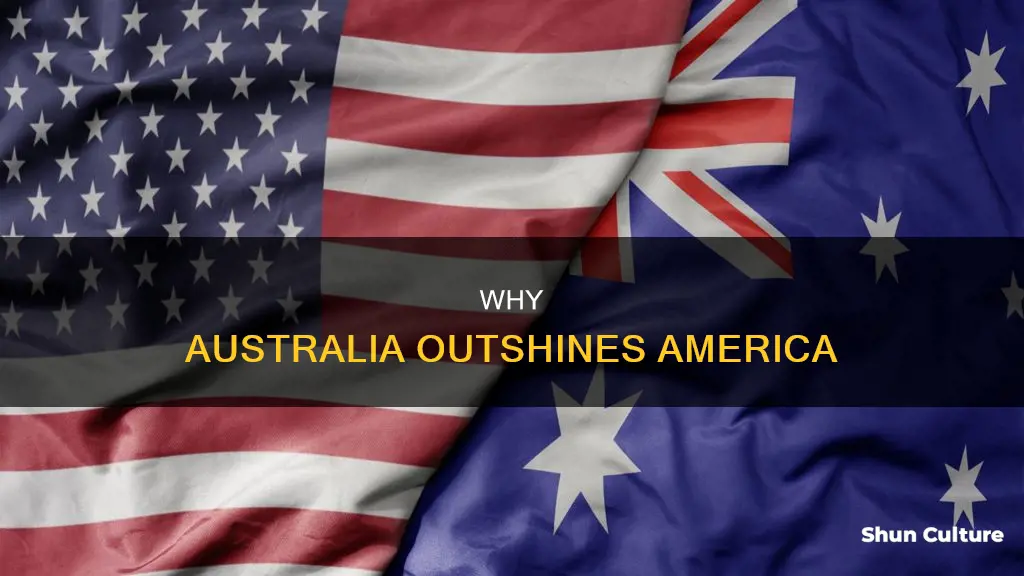 what makes australia better than america