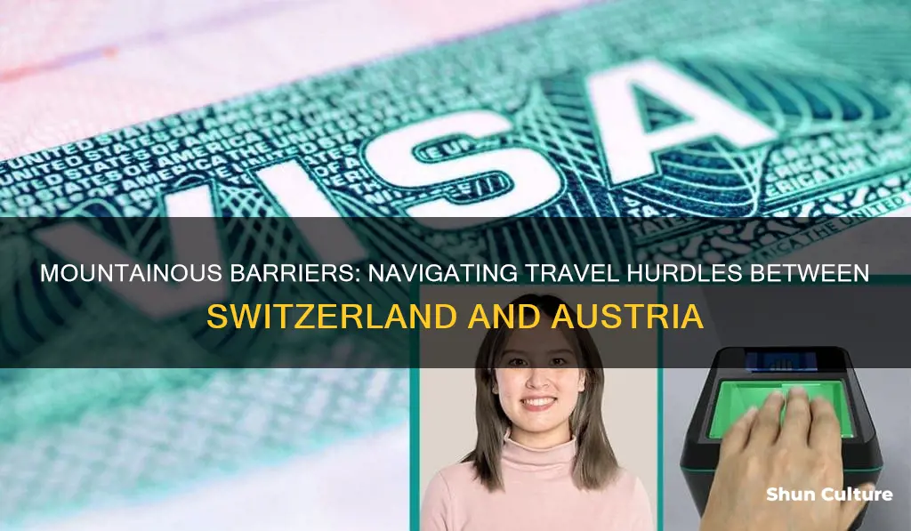 what makes travel difficult between switzerland and austria