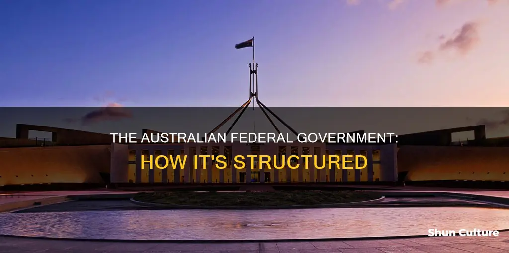 what makes up the federal government of australia
