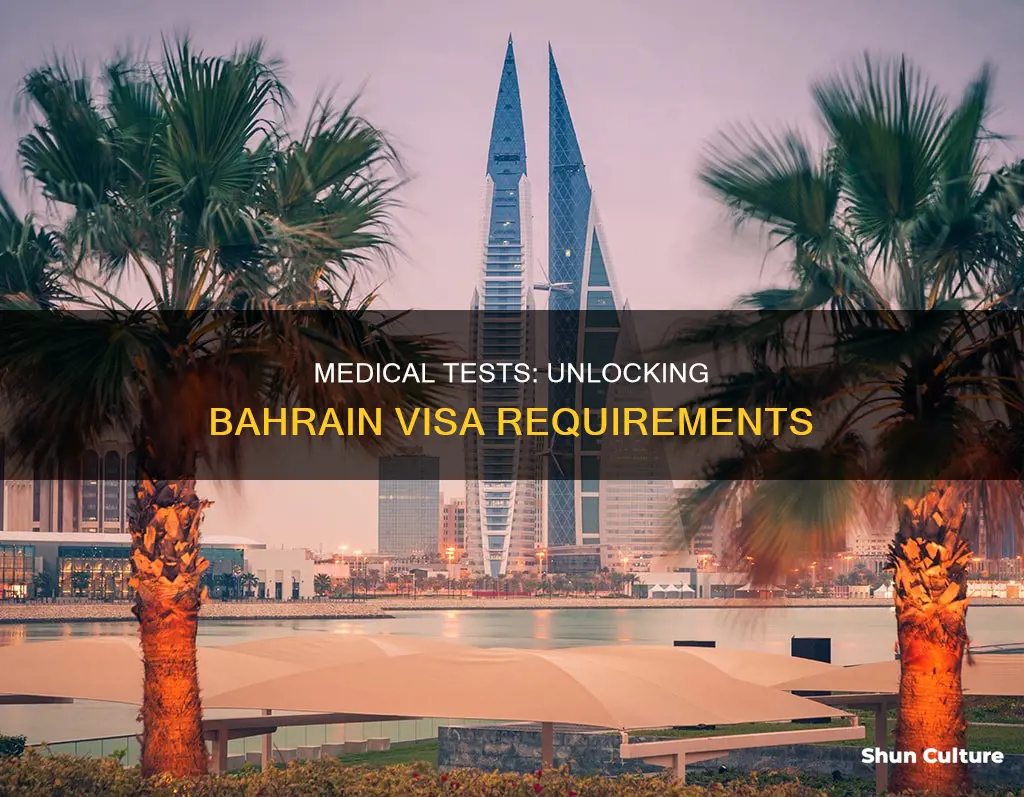 what medical test required for bahrain visa