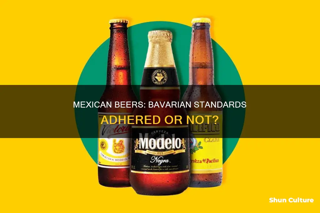 what mexican beers adhere to the bavarian standards