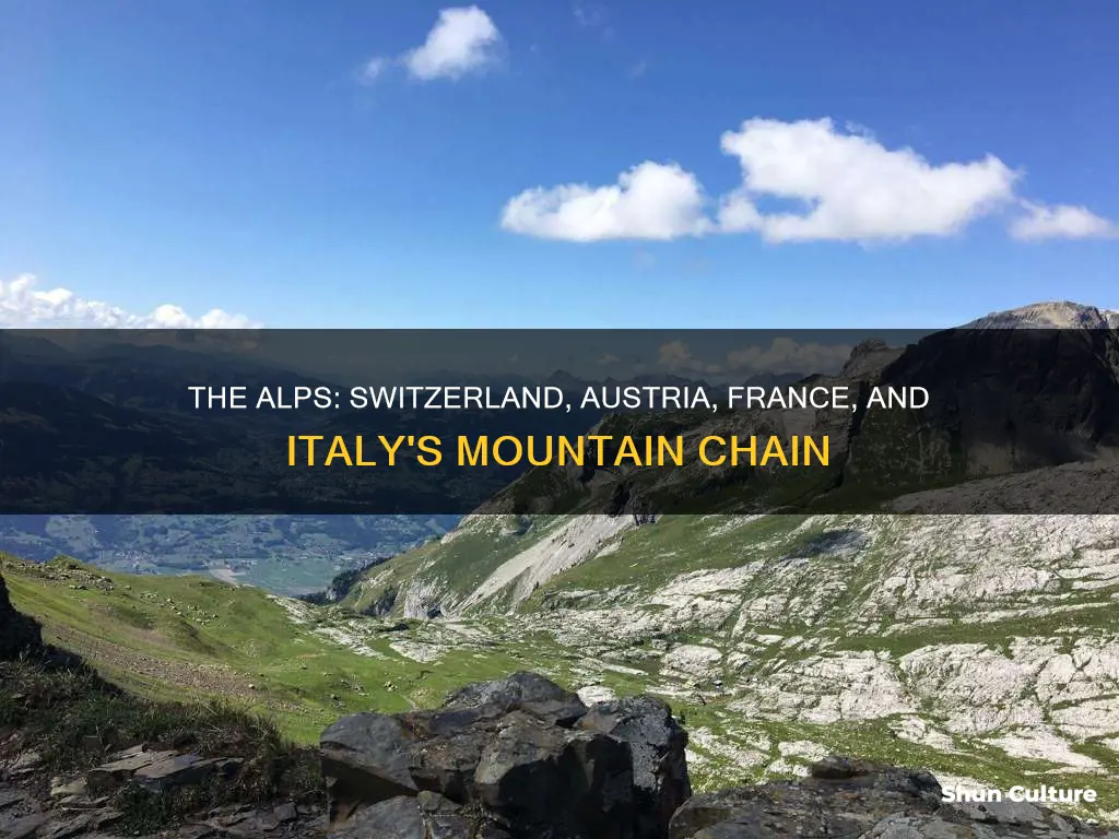 what mountain chain does switzerland austria france and italy make