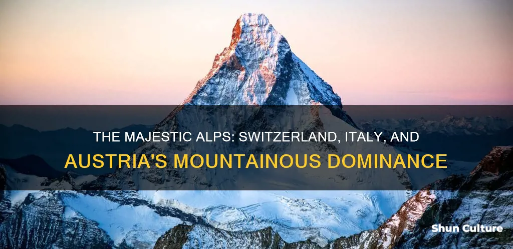 what mountains dominate switzerland italy and austria