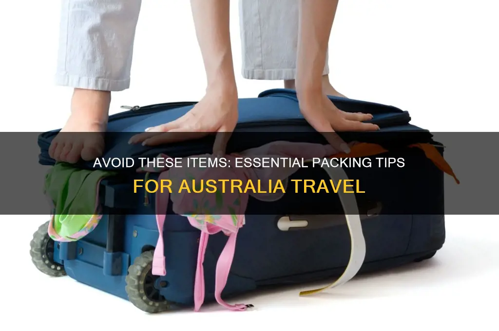 what not to bring when going to australia