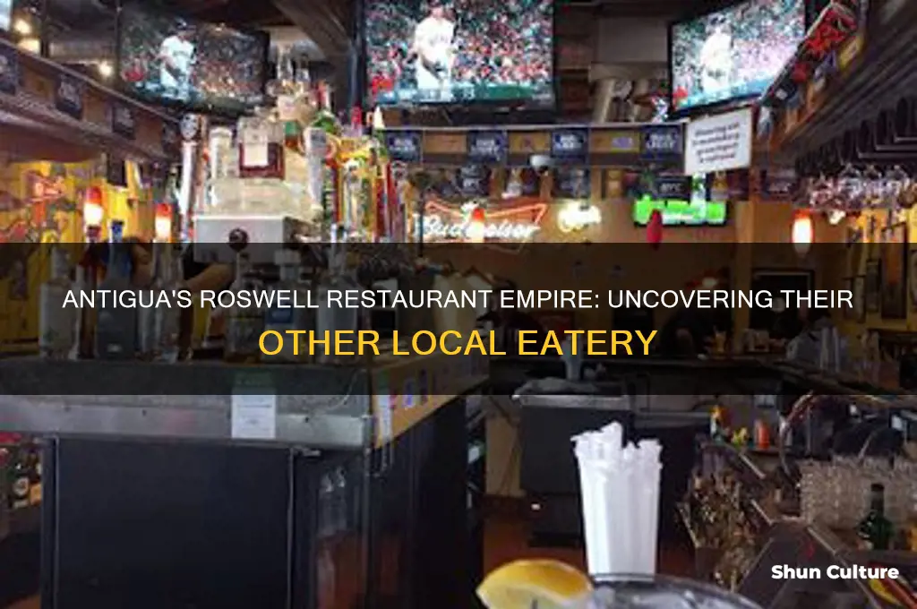 what other roswell restaurant does antigua own