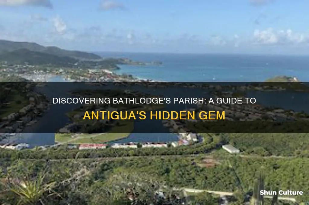 what parish is bathlodge in antigua