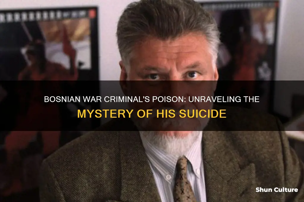 what poison did bosnian war criminal drink