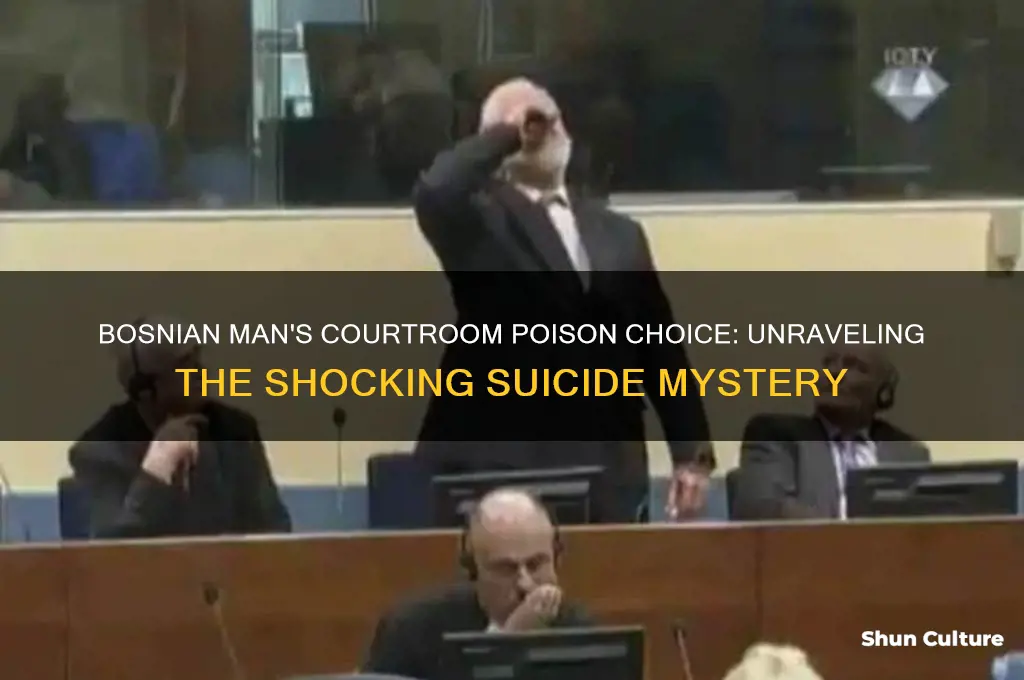 what poison did the bosnian guy drink in court