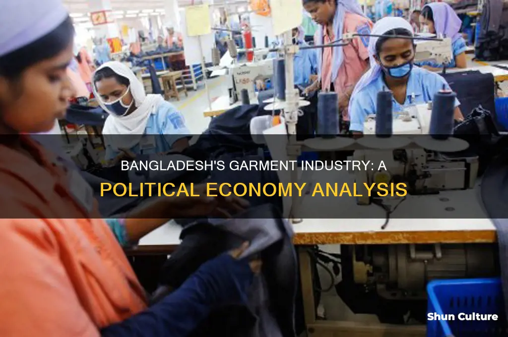 what political economic system is bangladesh and its garment factories