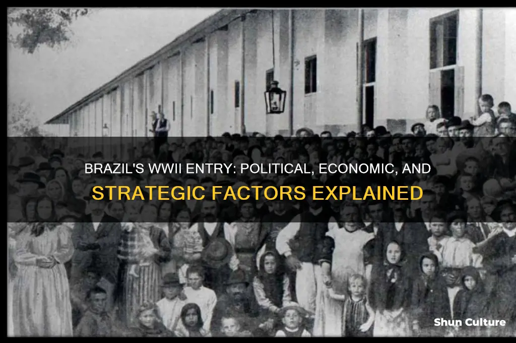 what prompted brazil to join world war 11