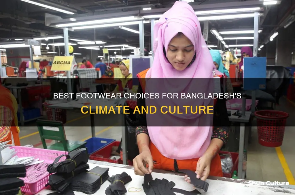 what shoes to wear in bangladesh