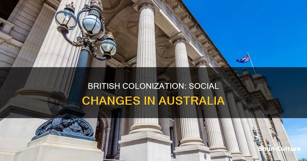 what social changes did the british cause in australia
