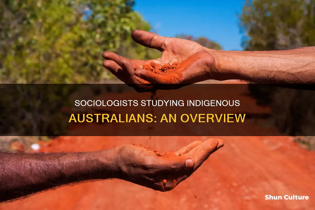 what sociologist studied indigenous people of australia