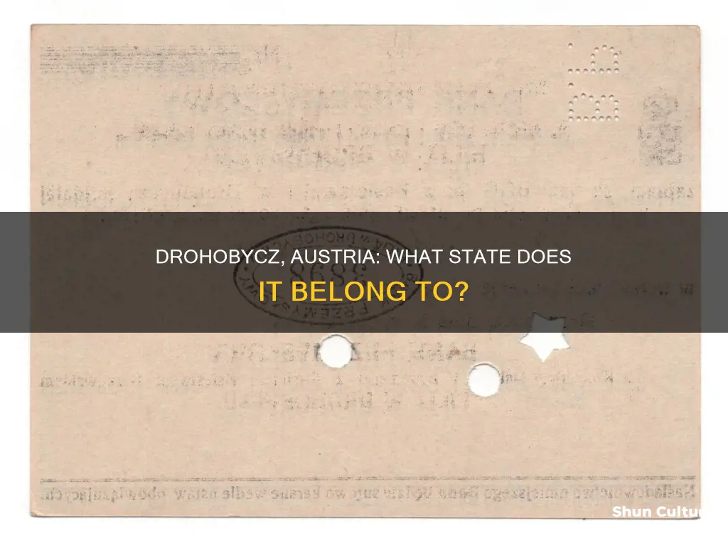 what state is drohobycz austria located in