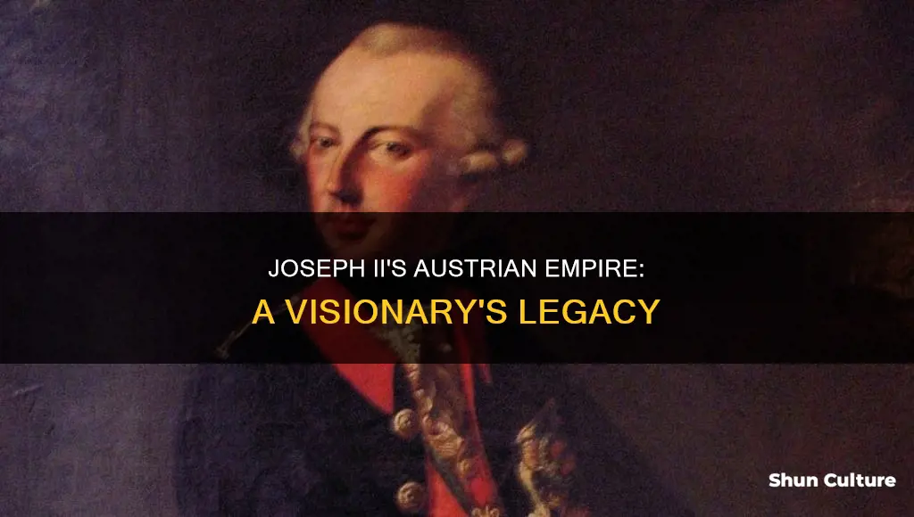 what statement best describes the austrian empire under joseph ii
