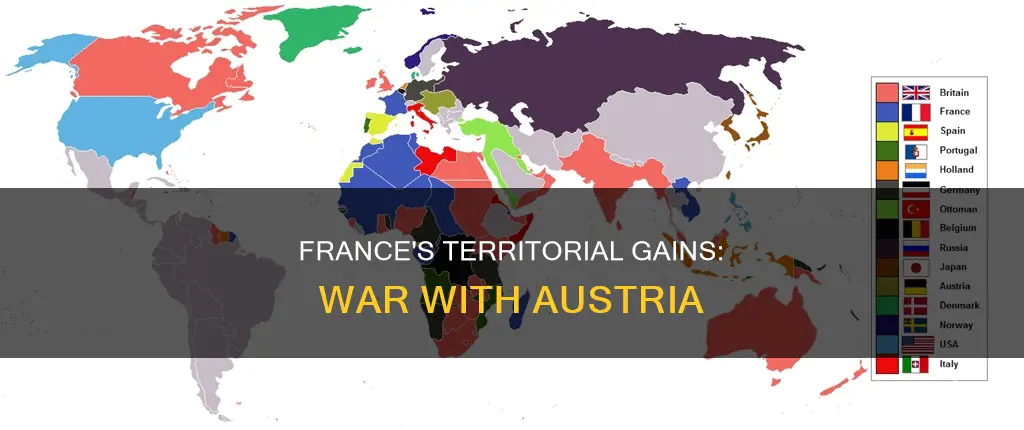 what territories did france gained during the war against austria