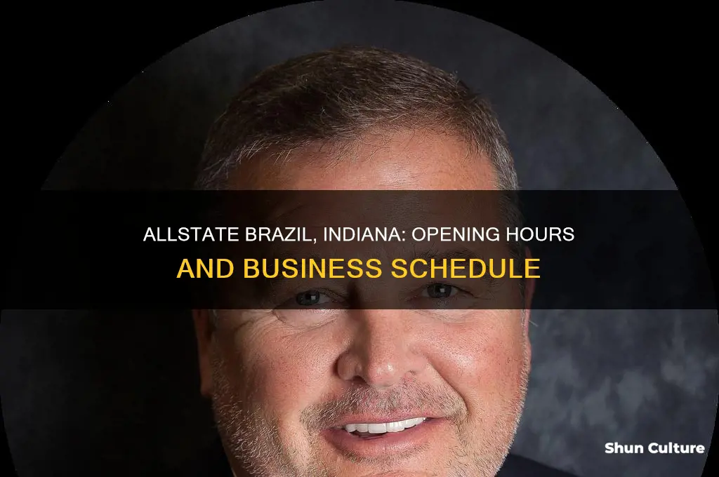 what time does allstate in brazil indiana open