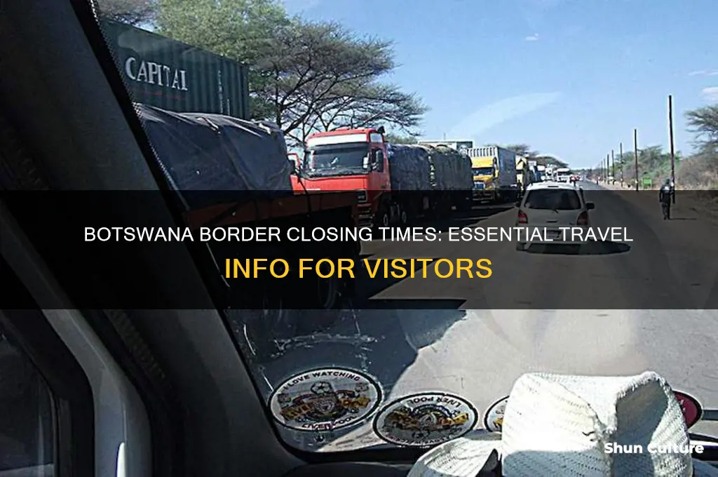 what time does botswana border close