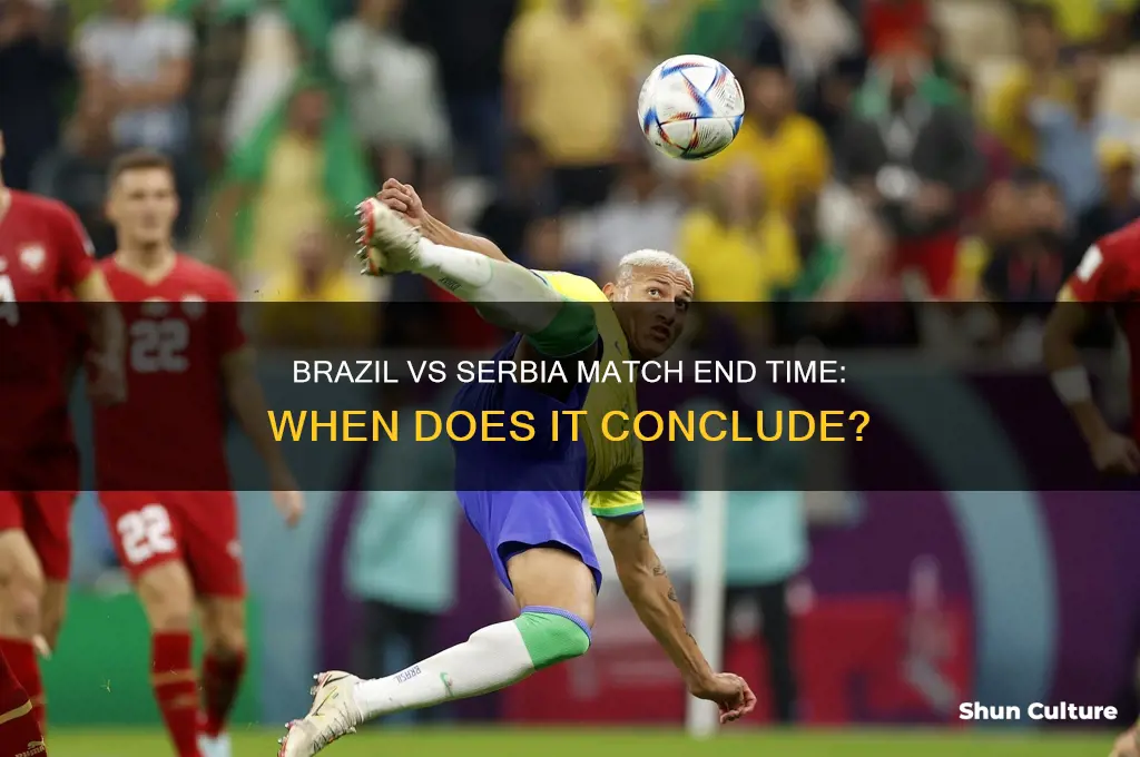 what time does brazil vs serbia end