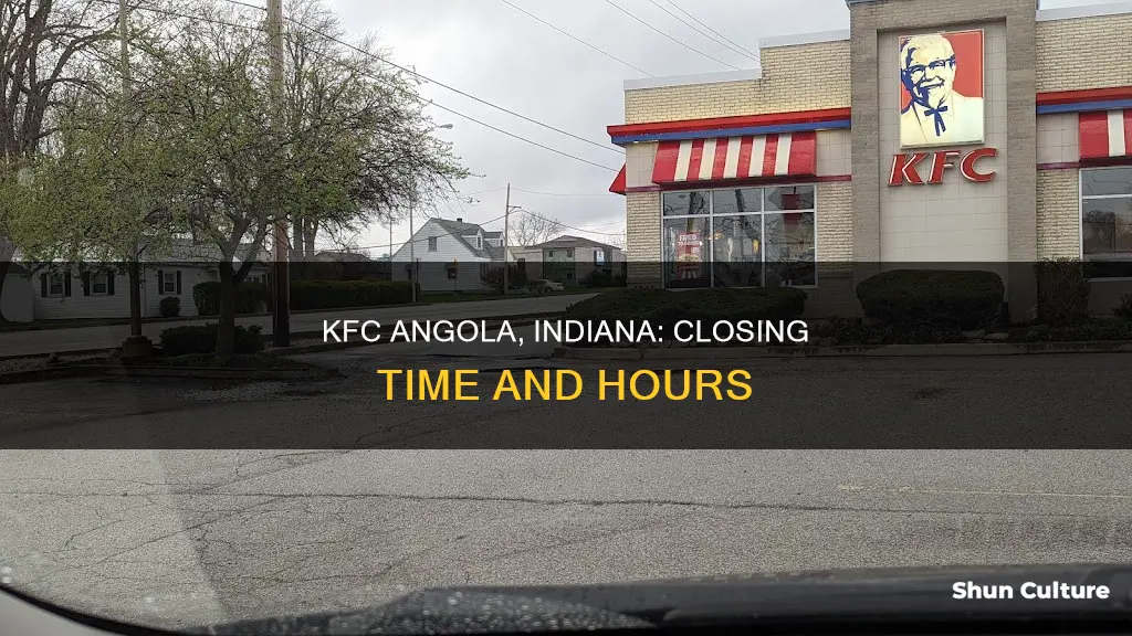 what time does kfc in angola indiana close