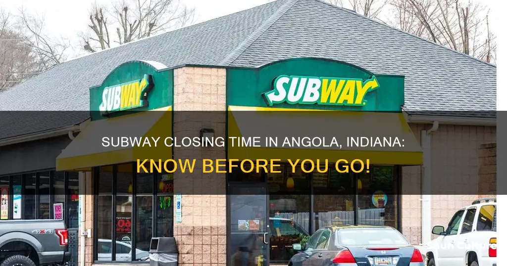 what time does subway close in angola indiana