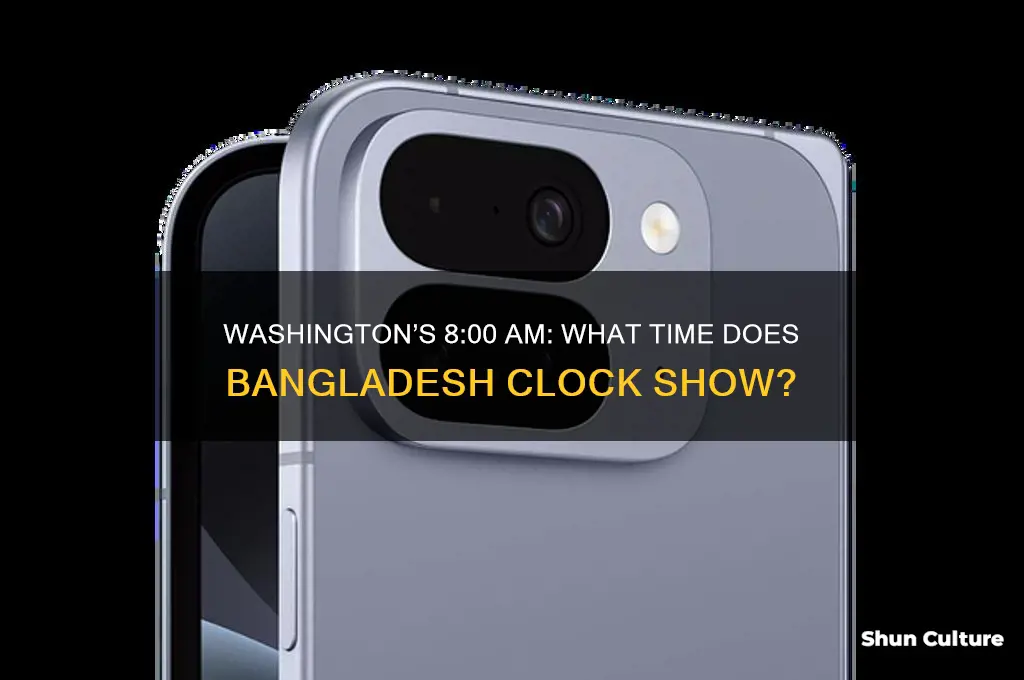 what time in bangladesh is 8 00 in washington