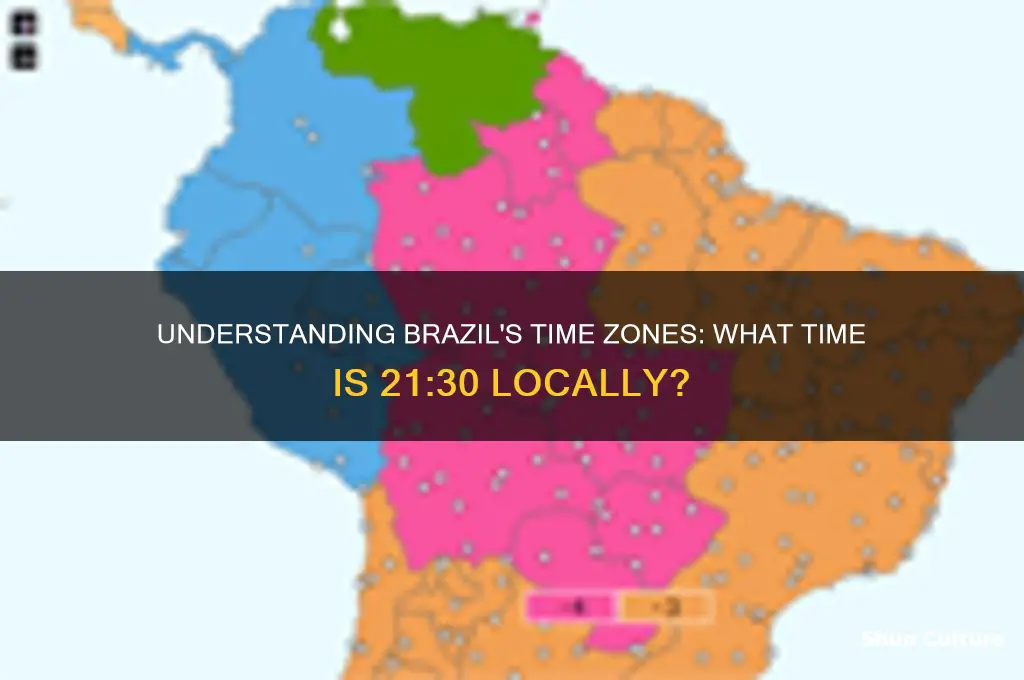 what time is 21 30 in brazil