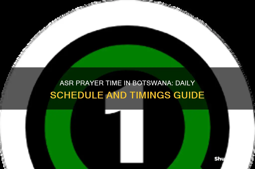 what time is asr in botswana