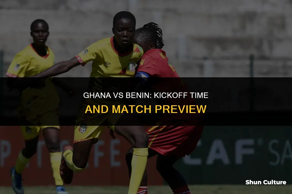 what time is ghana vrs benin