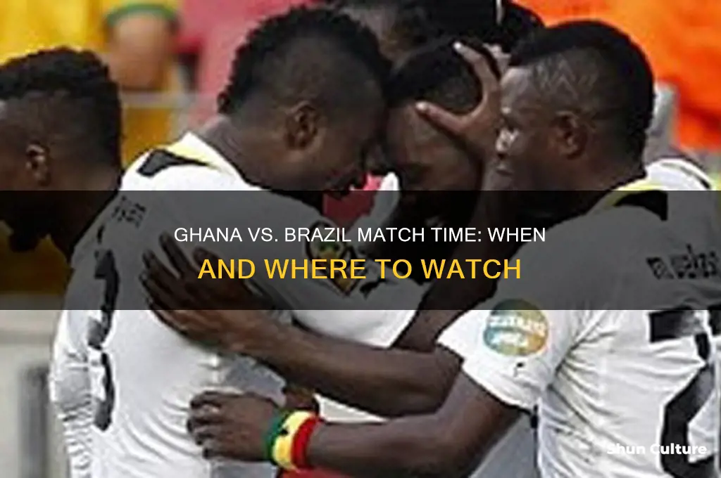 what time is ghana vrs brazil match