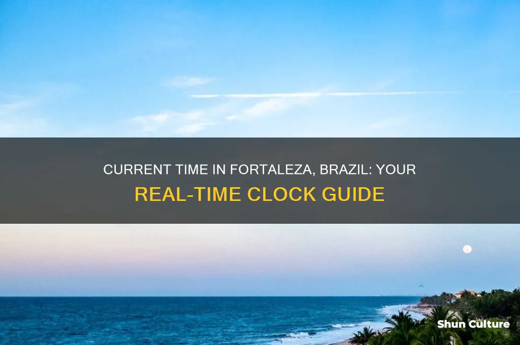 what time is in brazil fortaleza right now