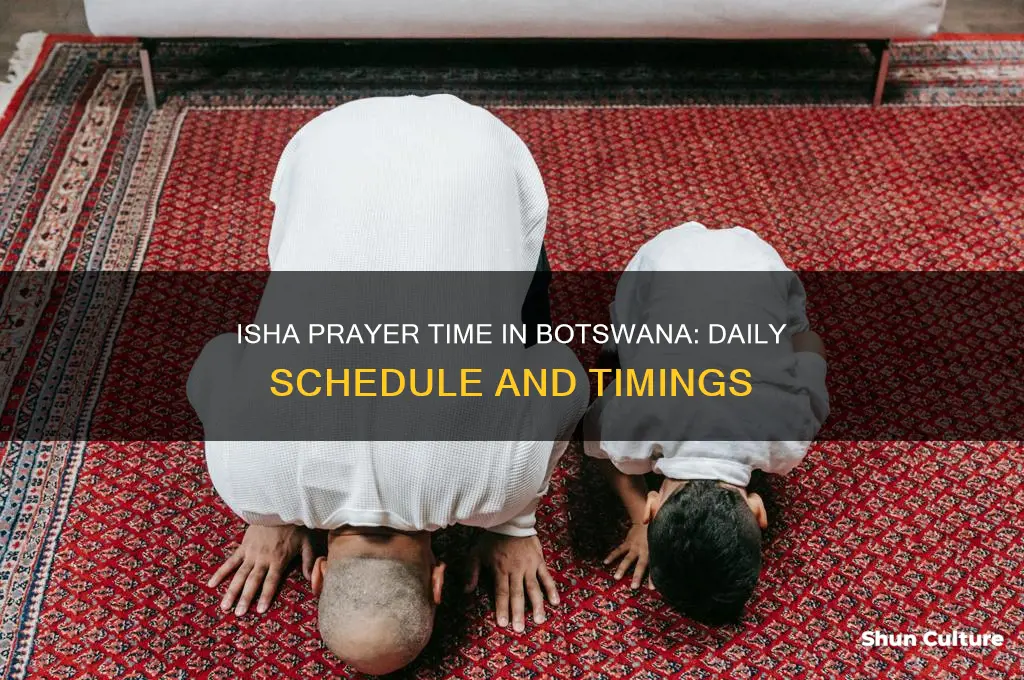 what time is isha in botswana
