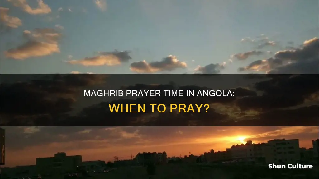 what time is maghrib in angola