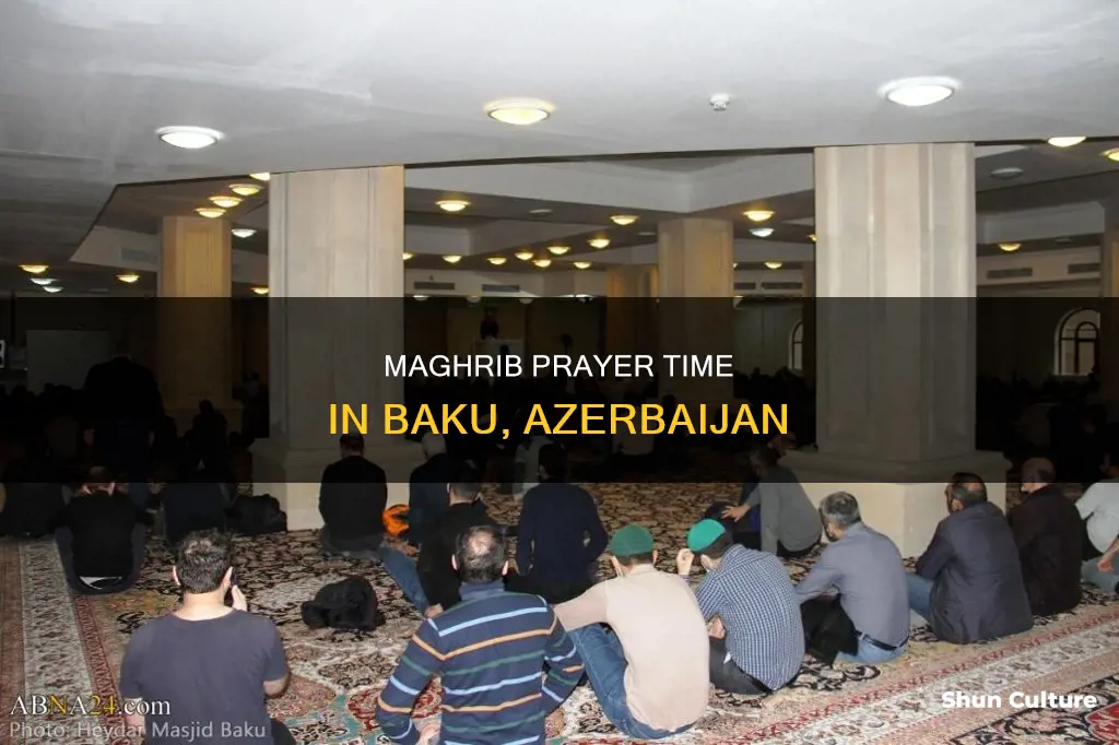 what time is maghrib in baku azerbaijan