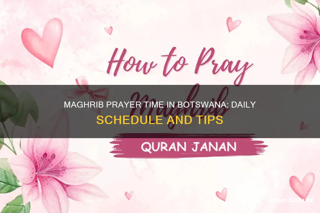 what time is maghrib in botswana