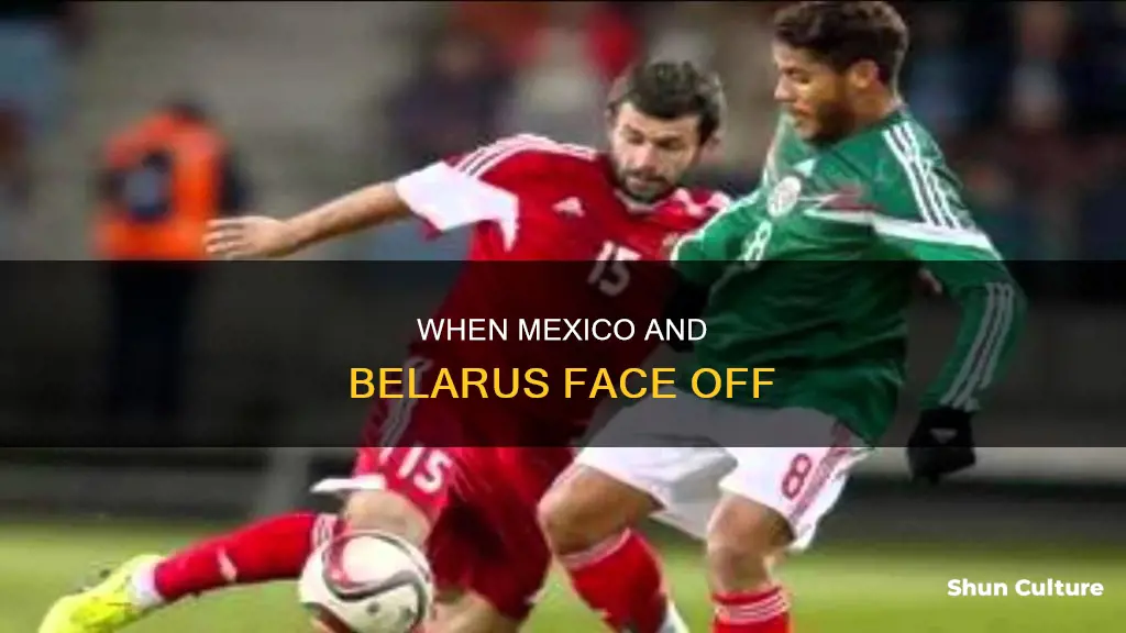 what time is mexico vs belarus