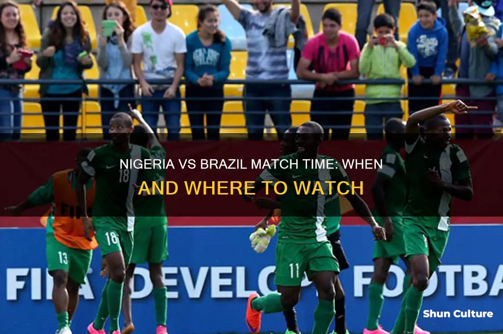 what time is nigeria vs brazil match