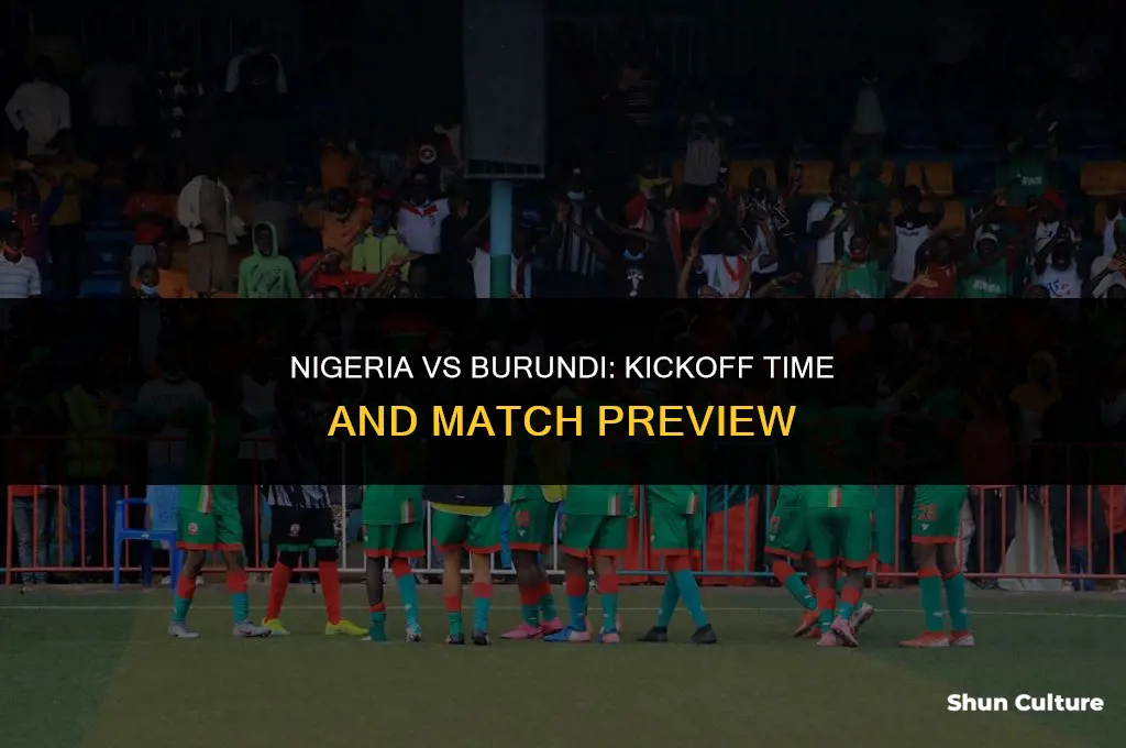 what time is nigeria vs burundi