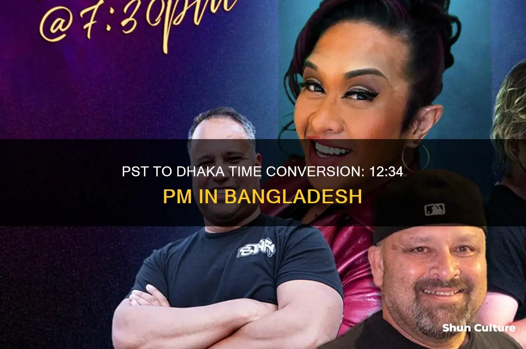 what time us pst 12 34pm in dhaka bangladesh
