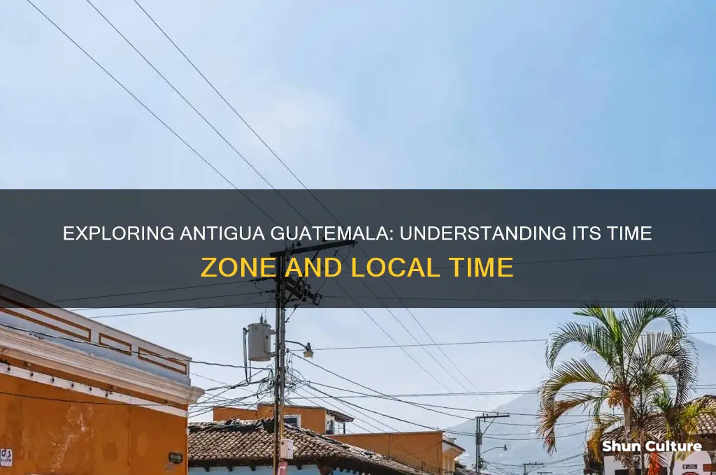 what time zone is antigua guatelama